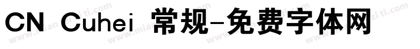 CN Cuhei 常规字体转换